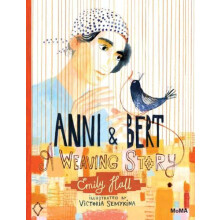 Anni and Bert A Weaving Story by Emily Hall Hardcover Book