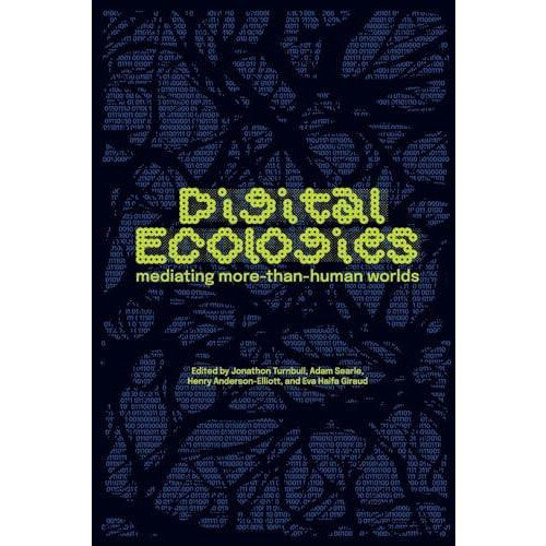 Digital Ecologies Paperback Book