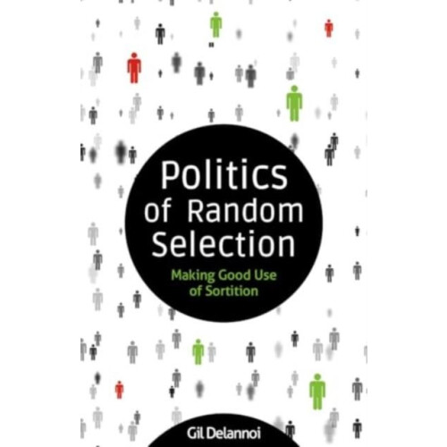 Politics of Random Selection by Gil Delannoi Paperback Book