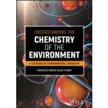 Understanding the Chemistry of the Environment by CalvoFlores Francisc