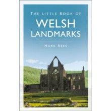 The Little Book of Welsh Landmarks by Mark Rees Paperback Book