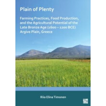 Plain of Plenty Farming Practices Food Production and the Agricultural