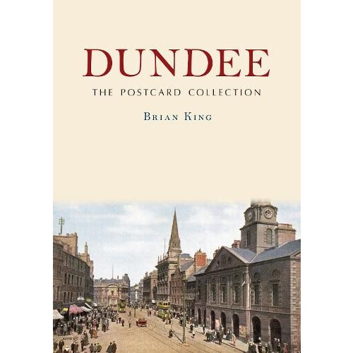 Dundee The Postcard Collection by Brian King Paperback Book