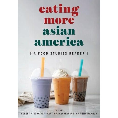 Eating More Asian America Paperback Book