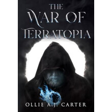 The War of Terratopia by Ollie A. J. Carter Paperback Book