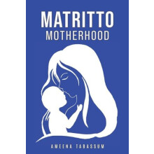 Matritto Motherhood by Ameena Tabassum Paperback Book