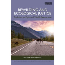 Rewilding and Ecological Justice by Cristian MoyanoFernndez Paperback