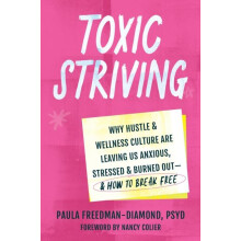 Toxic Striving by Paula Freedman Paperback Book