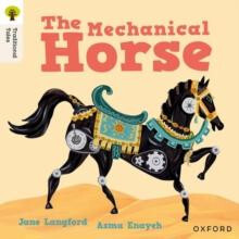 Oxford Reading Tree Traditional Tales Level 7 The Mechanical Horse by