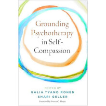 Grounding Psychotherapy in SelfCompassion Paperback Book