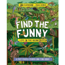Find the Funny Life in the Rainforest by Anna Claybourne Paperback Boo