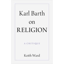 Karl Barth on Religion by Keith University of Oxford Ward Paperback Bo