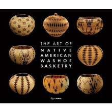 The Art of Washoe Basketry by JoAnn Nevers Hardcover Book
