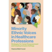 Minority Ethnic Voices in Healthcare Professions by Heena Mahmood Pape