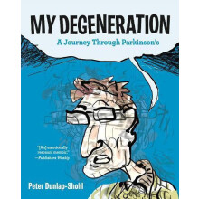 My Degeneration by Peter DunlapShohl Paperback Book