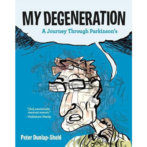 My Degeneration by Peter DunlapShohl Paperback Book