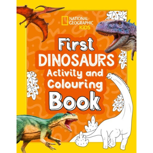 First Dinosaurs Activity and Colouring Book by National Geographic Kid