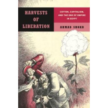 Harvests of Liberation by Ahmad Shokr Paperback Book