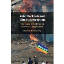 Voter Backlash and Elite Misperception by Steven C. Boston University