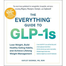 The Everything Guide to GLP1s by Kayley George Paperback Book