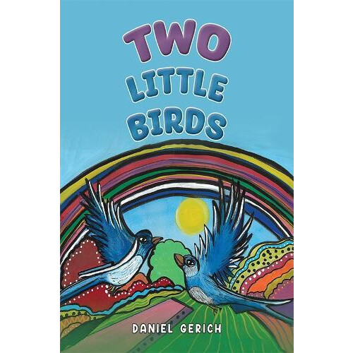 Two Little Birds by Daniel Gerich Hardcover Book