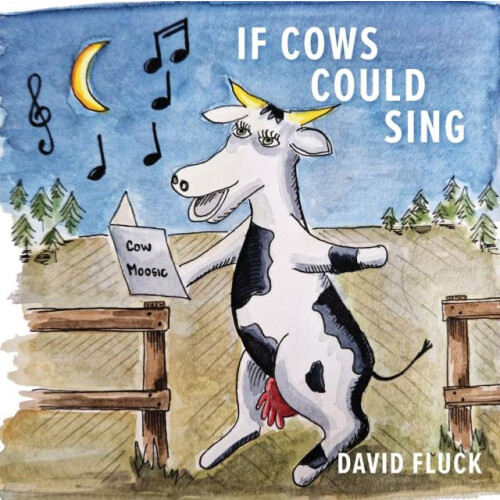 If Cows Could Sing by David Fluck Paperback Book