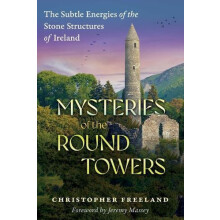 Mysteries of the Round Towers by Christopher Freeland Paperback Book