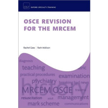 OSCE Revision for the MRCEM by Addison Dr Ruth Emergency Medicine Cons