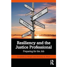Resiliency and the Justice Professional by Bethany A. Wrye Paperback B