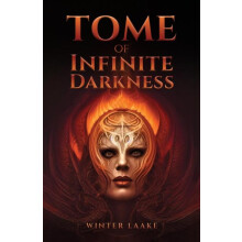 Tome of Infinite Darkness by Winter Laake Paperback Book