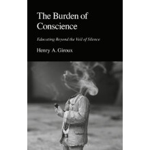 Burden of Conscience by Giroux Henry A. McMaster University Canada Pap