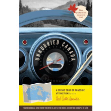 Unhurried Canada A Scenic Tour of Roadside Attractions by Herb Lester