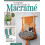 Complete Starter Guide to Macrame by Angela Barretta Paperback Book 1