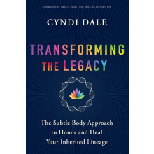 Transforming the Legacy by Cyndi Dale Paperback Book