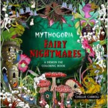 Mythogoria Fairy Nightmares by Chellie Carroll Paperback Book