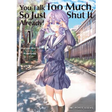 You Talk Too Much So Just Shut It Already Volume 1 by Shunpei Morita P