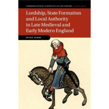 Lordship State Formation and Local Authority in Late Medieval and Earl