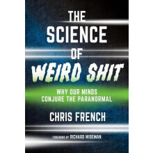 The Science of Weird Shit by Richard Wiseman Paperback Book