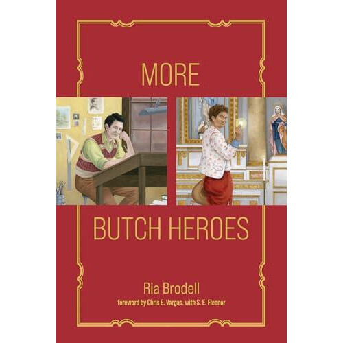 More Butch Heroes by Chris E. Vargas Hardcover Book