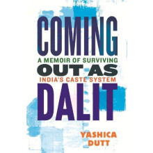 Coming Out as Dalit by Yashica Dutt Paperback Book