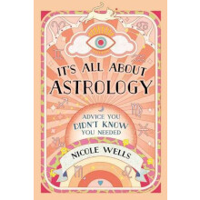 Its All About Astrology by Nicole Wells Paperback Book