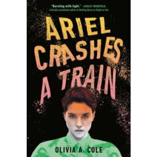 Ariel Crashes a Train by Olivia A. Cole Paperback Book