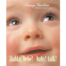 Habla bebe Baby Talk SpanishEnglish Bilingual Edition by Penny Gentieu