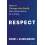 Respect by Robert L. Dilenschneider Hardcover Book 1