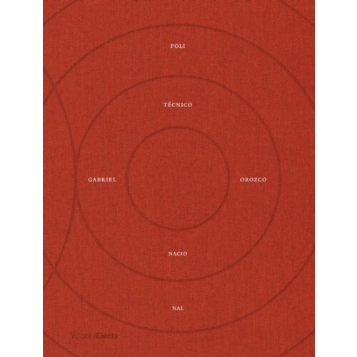 Gabriel Orozco by Gabriel Orozco Hardcover Book