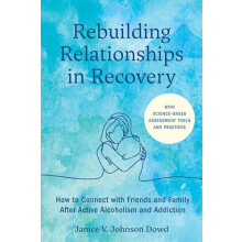 Rebuilding Relationships in Recovery by Janice V. Johnson Dowd Paperba