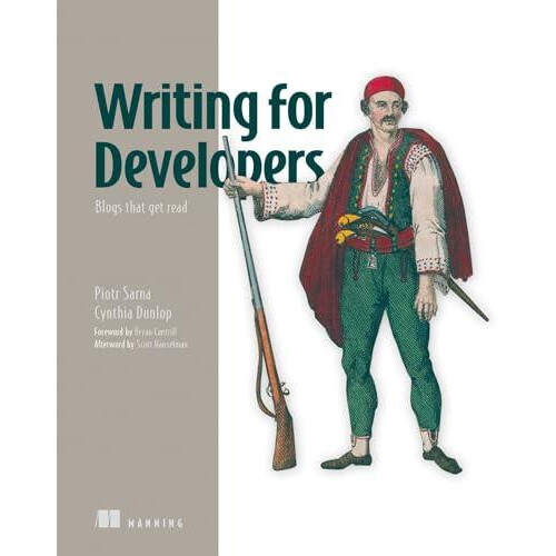 Writing for Developers by Cynthia Dunlop Hardcover Book