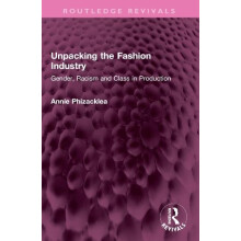 Unpacking the Fashion Industry by Annie Phizacklea Paperback Book