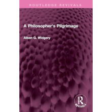 A Philosophers Pilgrimage by Alban G. Widgery Paperback Book