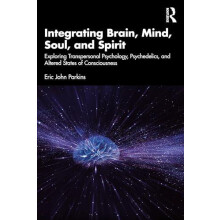 Integrating Brain Mind Soul and Spirit by Eric John Parkins Paperback